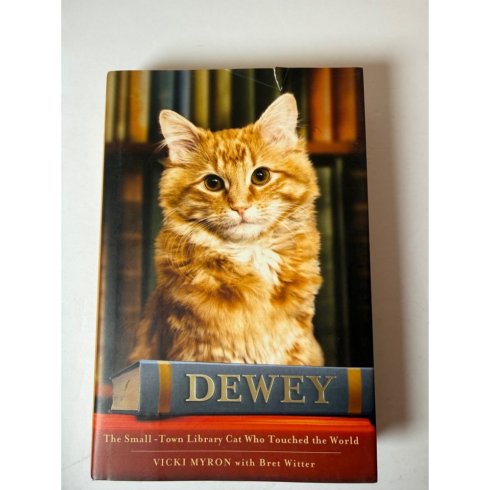 Dewey‎ The Small-Town Library Cat Who Touched the World Vicki Myron Hardcover